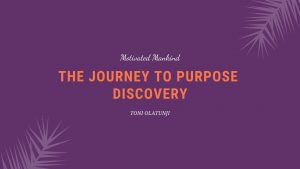 Book Cover: The Journey To Purpose Discovery